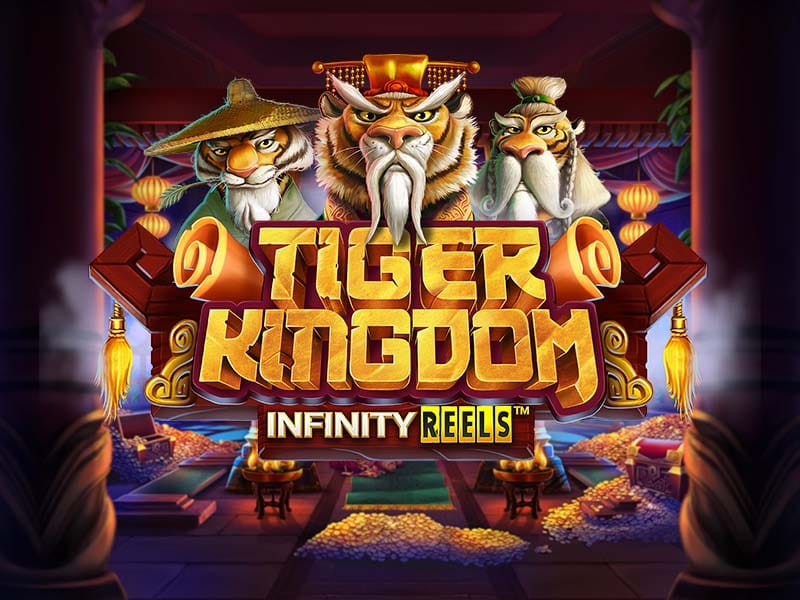 Tiger Kingdom Infinity Reels