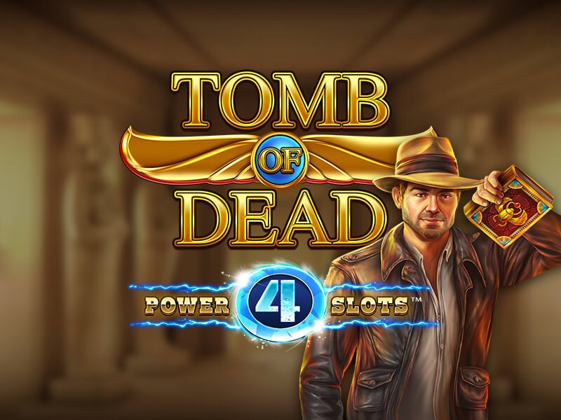 Tomb Of Dead Power 4 Slots