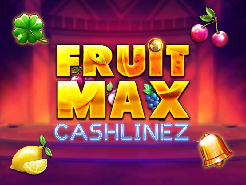 Fruit Max Cashlinez