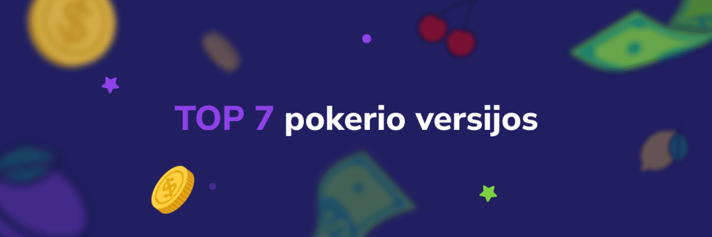 TOP 7 pokerio versijos