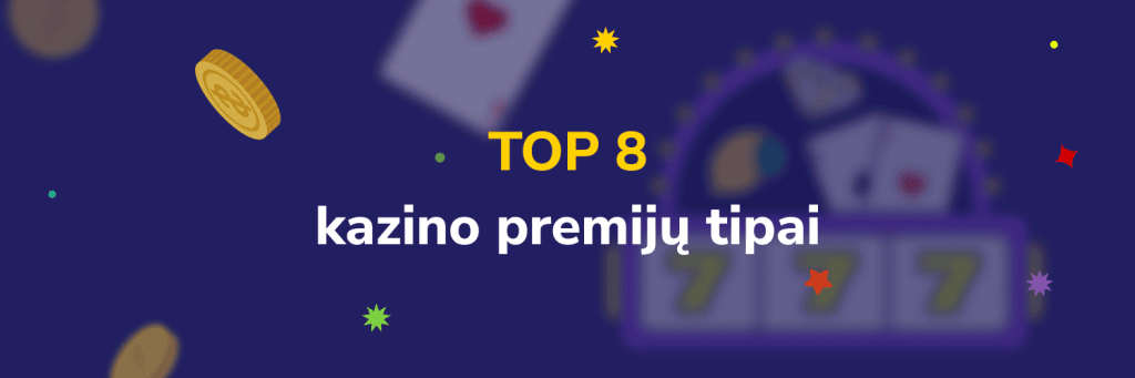 TOP 8 kazino premijų tipai