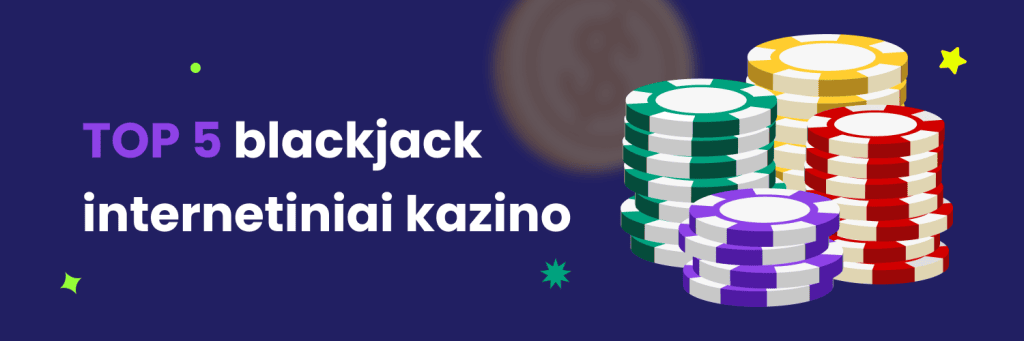 TOP 5 blackjack internetiniai kazino